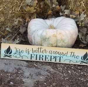 Life is Better Around the Fire Pit Ombre Sign